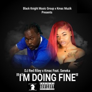 I'm Doing Fine(feat. Seneka) (Explicit)