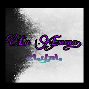 La Escena (Explicit)