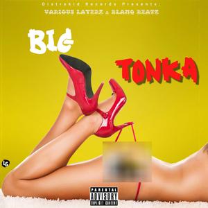 BIG TONKA (feat. Blanq Beatz) (Explicit)