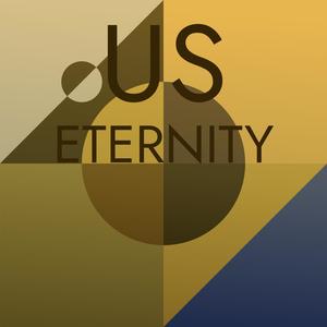 Us Eternity