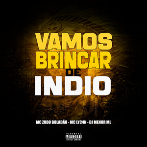 Vamos Brincar De Indio (Explicit)