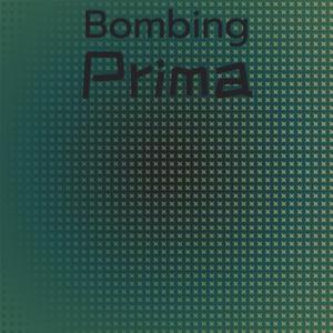 Bombing Prima