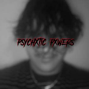 Psychxtic Pxwers (prod. The Ushanka Boy Remix) [Explicit]