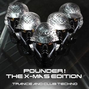 Pounder ! Xmas Edition, Trance and Club Techno (The Biggest Attack of Melodic and Progressive Future Anthems)