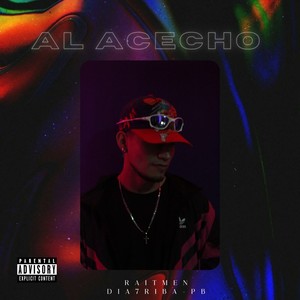Al Acecho (Explicit)