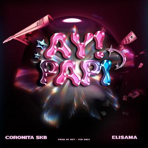 AY PAPI (feat. ELISAMA) (Explicit)