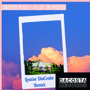 A Life In Photos (Louise Dacosta Remix|Radio Edit)