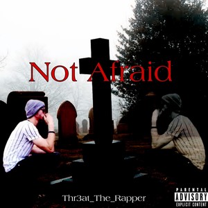 Not Afraid (Explicit)