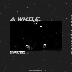 A While (feat. Seven. & Flingypsy) [Explicit]