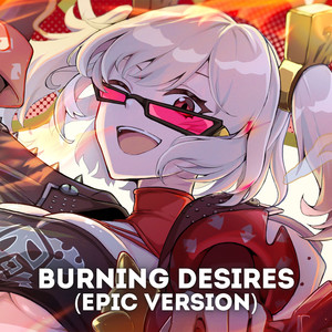 Burning Desires (Epic Version)