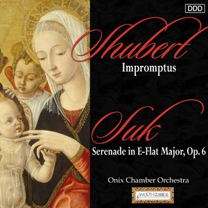 Schubert: Impromptus - Suk: Serenade in E-Flat Major, Op. 6