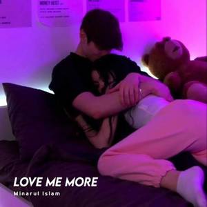 Love Me More (Explicit)