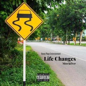 Life Changes (Explicit)