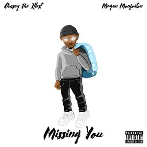 Missing You (feat. Megan Monforton) [Explicit]