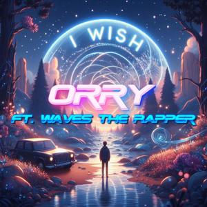 I Wish (feat. Orry) (Explicit)
