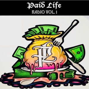 Paid Life Radio, Vol. 1 (Explicit)