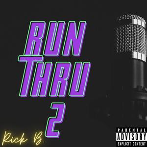 Run Thru 2 (Explicit)