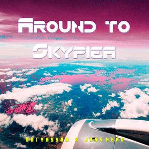 Around to Skypiea (Explicit)