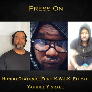 Press On (feat. K.W.I.K. & Eleyah Yahriel Yisrael)