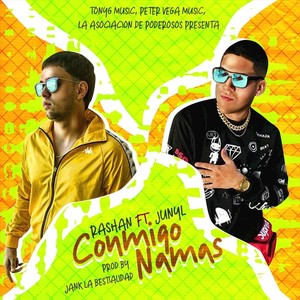 Conmigo Namas(feat. Junyl) (Explicit)