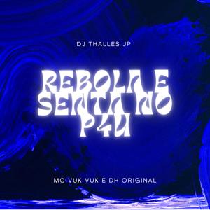 Rebola e senta no p4u (feat. MC Vuk Vuk & DH Original) (Explicit)