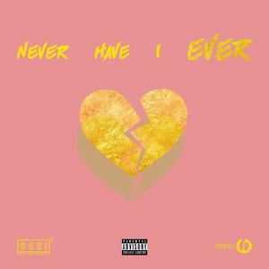 Never Have I Ever (Explicit)