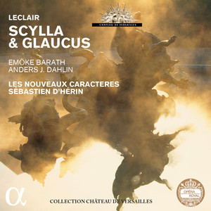 Les Nouveaux Caractères - Scylla & Glaucus, Op. 11, Acte V Scène dernière - Demeure, Glaucus