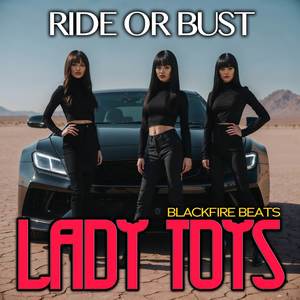 Ride Or Bust - Lady Toys