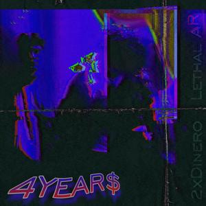 4YEARS (feat. Lethal AR) [Explicit]