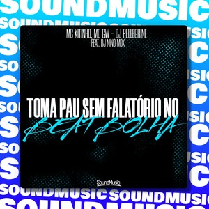 Toma Pau Sem Falatório no Beat Bolha (Explicit)