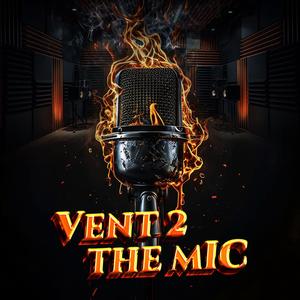 Vent To The Mic