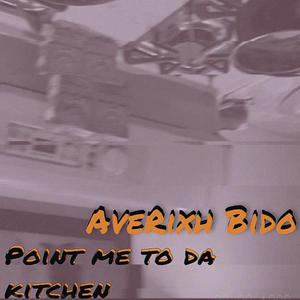 Point Me To Da Kitchen (Explicit)