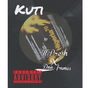 Kuti (feat. Don2 flames)