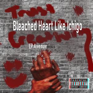 Bleached Heart Like Ichigo (Explicit)