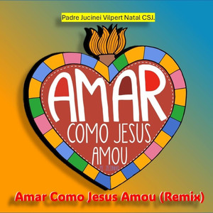 Amar Como Jesus Amou (Remix)