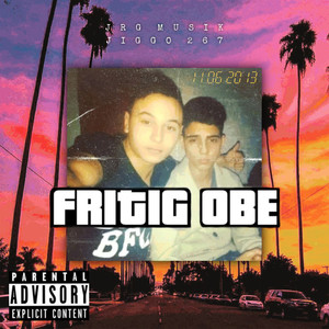 Fritig Obe (Explicit)