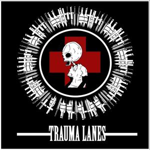 Trauma Lanes (Explicit)