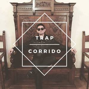 Trap Corrido (feat. Fresko) [Explicit]