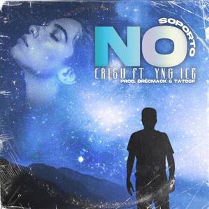 No Soporto (feat. Yng Icee) [Explicit]