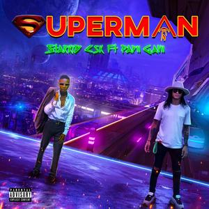 Superman(feat. Papii Gavii) (Explicit)