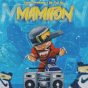 Mamiton (feat. Goms Producer) [Explicit]