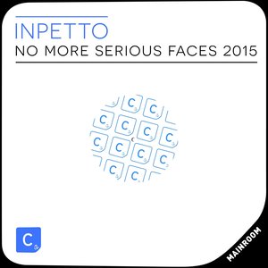 No More Serious Faces (2015 Mix)