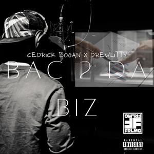 Bac 2 Da Biz (feat. Drewlitty) (Explicit)