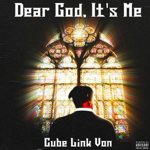 Dear God, Its Me (Explicit)