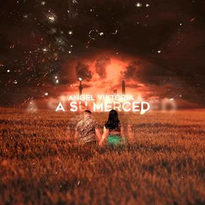 A Su Merced (Explicit)