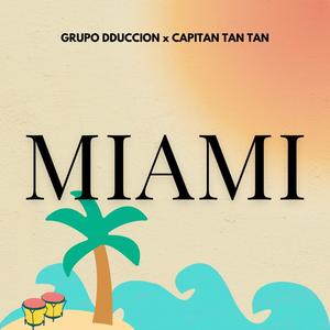 MIAMI (feat. Capitan tan tan)
