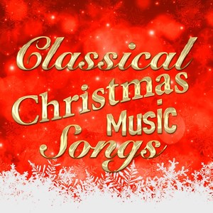 Classical Christmas Music Songs