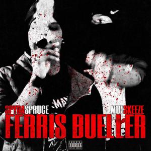 Ferris Bueller (feat. Spydaspruce) (Explicit)