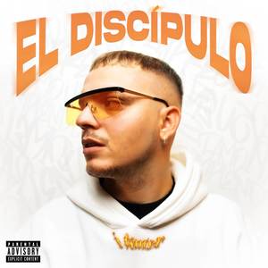 EL DISCIPULO (Explicit)