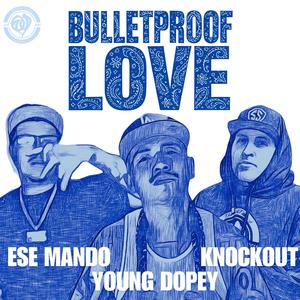 BulletProof Love (feat. Yako18 & Ese Mändø) [Explicit]